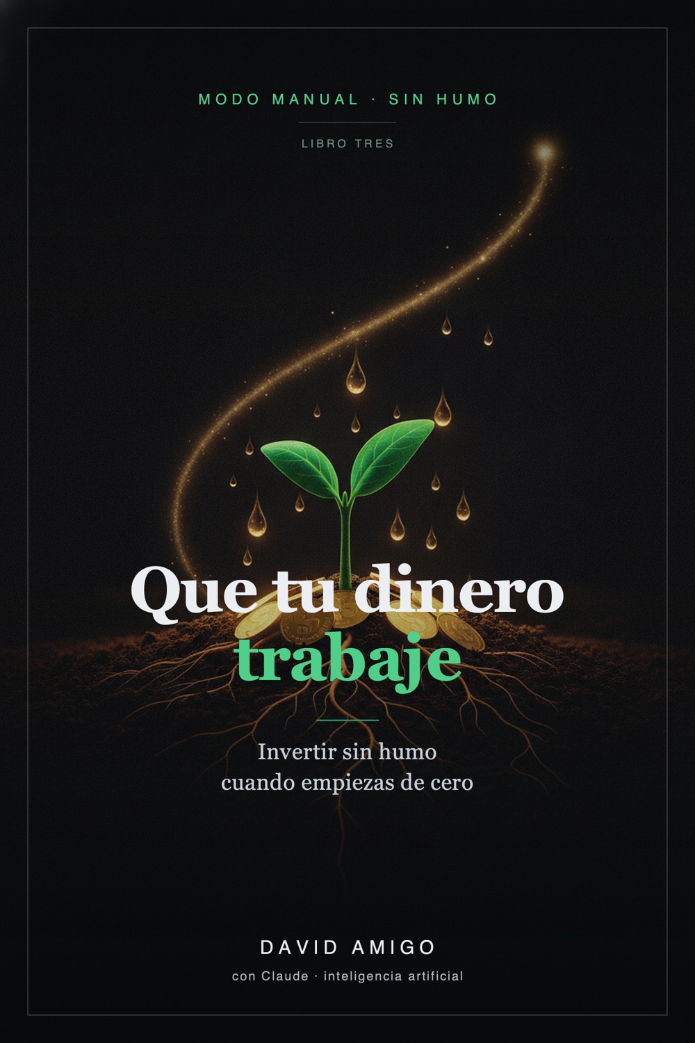 Portada de Que tu dinero trabaje